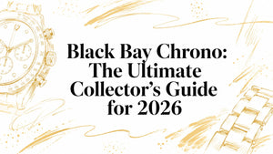 Black Bay Chrono: The Ultimate Collector's Guide for 2026