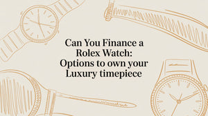 Can you finance a rolex watch: options to own your luxury timepiece