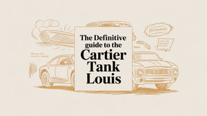 The Definitive Guide to the Cartier Tank Louis