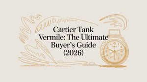 Cartier Tank Vermille: The Ultimate Buyer's Guide (2026)