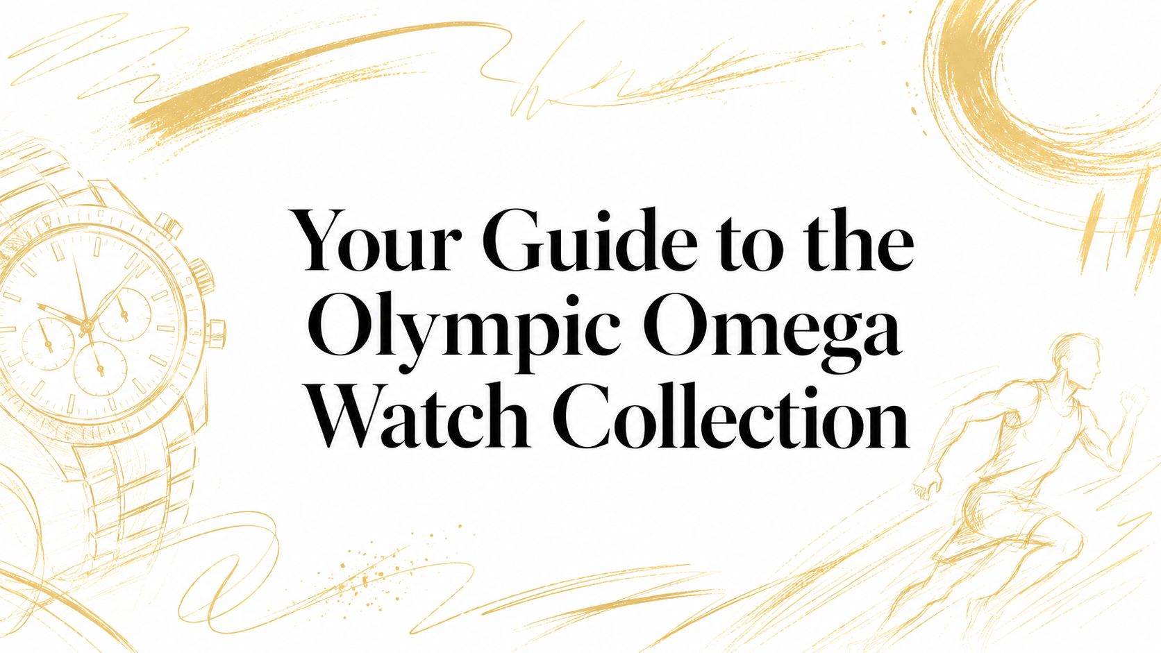 Your Guide to the Olympic Omega Watch Collection
