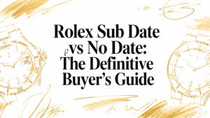 Rolex Sub Date vs No Date: The Definitive Buyer's Guide